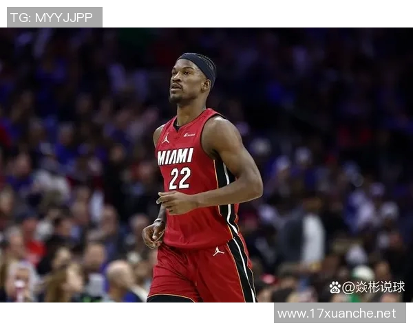 吉米巴特勒带领热火队重返巅峰展现领袖风范与不屈精神